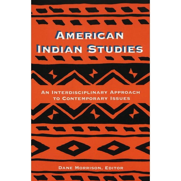 Pre-Owned American Indian Studies: An Interdisciplinary Approach to Contemporary Issues (Hardcover)
