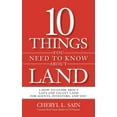 thumbnail image 1 of Pre-Owned 10 Things You Need To Know About Land: A How-To Guide About Lots and Vacant Land for Agents, Investors, and You! (Paperback), 1 of 1