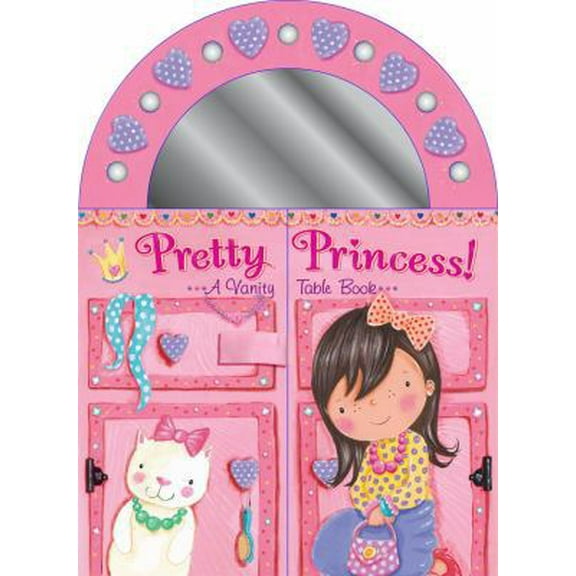Pre-Owned Pretty Princess!: A Vanity Table Book (Board book) 0545346517 9780545346511