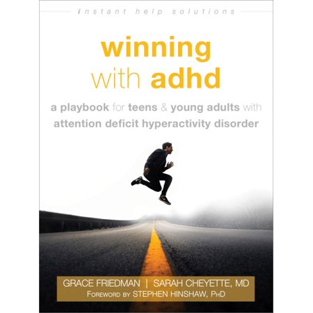 Winning with ADHD : A Playbook for Teens and Young Adults with Attention Deficit/Hyperactivity (Best Treatment For Adhd In Adults)