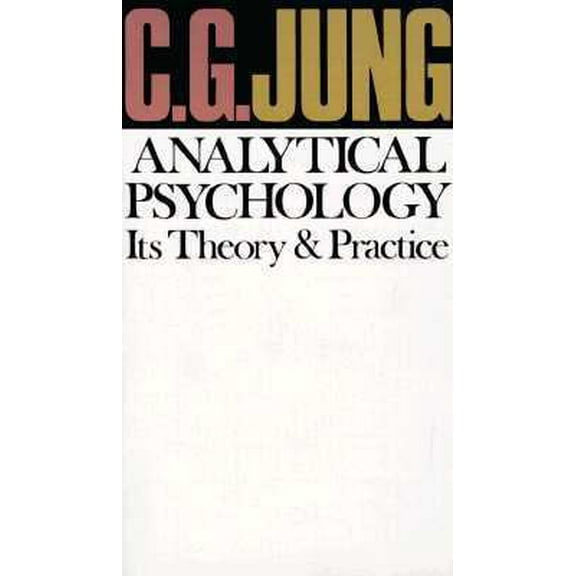 Pre-Owned Analytical Psychology: Its Theory & Practice (The Tavistock Lectures) (Paperback) 0394708628 9780394708621