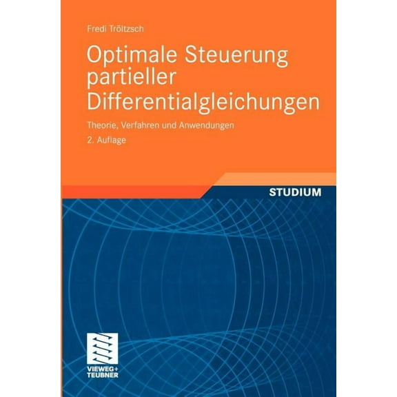 Optimale Steuerung Partieller Differentialgleichungen: Theorie, Verfahren Und Anwendungen, (Paperback)
