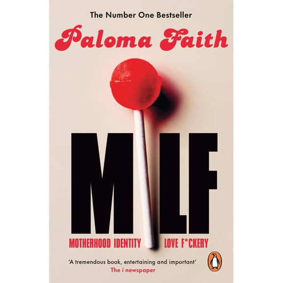 Milf: Motherhood, Identity, Love and F*ckery, (Paperback)