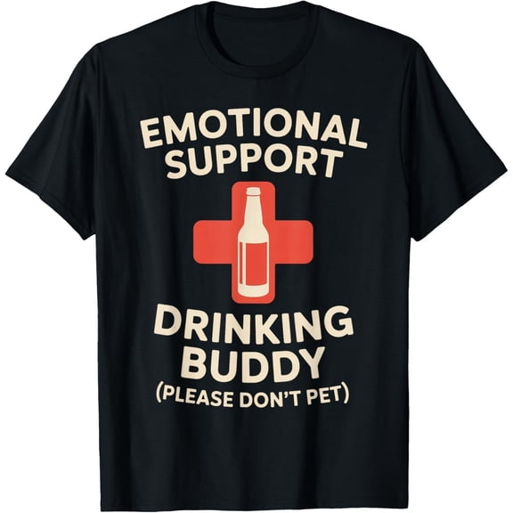Emotional Support Drinking Buddy T-Shirt unisex T-Shirt