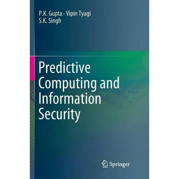 Predictive Computing and Information Security, (Paperback)