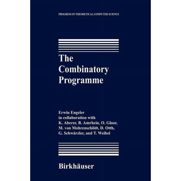 Progress in Theoretical Computer Science The Combinatory Programme, (Paperback)