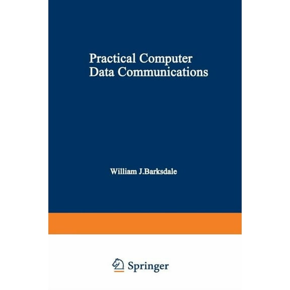 Applications of Communications Theory Practical Computer Data Communications, (Paperback)