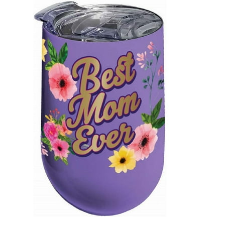 

Best Mom Ever Stainless Steel Wine Tumbler