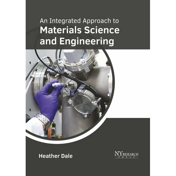 An Integrated Approach to Materials Science and Engineering, (Hardcover)
