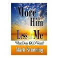 thumbnail image 2 of More of Him, Less of Me: What Does God Want?, (Hardcover), 2 of 2