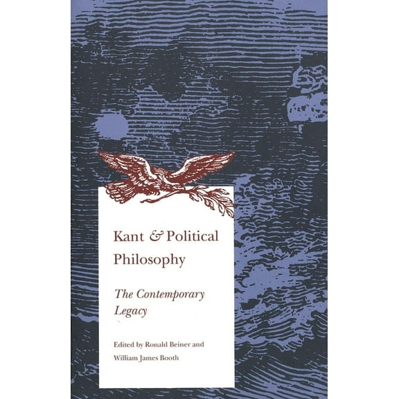Kant and Political Philosophy: The Contemporary Legacy, (Paperback)