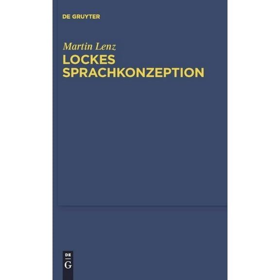Quellen Und Studien Zur Philosophie Lockes Sprachkonzeption, Book 96, (Hardcover)