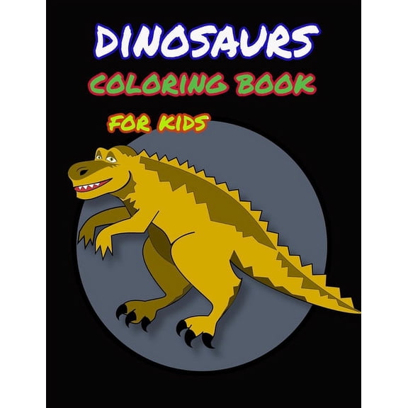 Dinosaur coloring book for kids: Great Gift for Boys & Girls, ages 4-8 (Paperback)