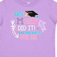 thumbnail image 4 of Inktastic My Mommy Did It and She Did It for Me with Graduation Cap Girls Toddler T-Shirt, 4 of 5