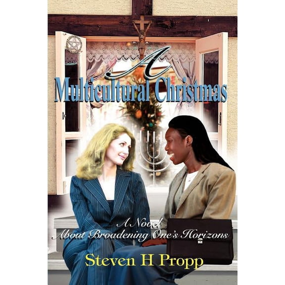 A Multicultural Christmas: A Novel About Broadening One's Horizons, (Paperback)