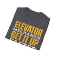 thumbnail image 4 of Elevator Mechanics Get It Up Faster  Novelty Unisex Softstyle T-Shirt, 4 of 4