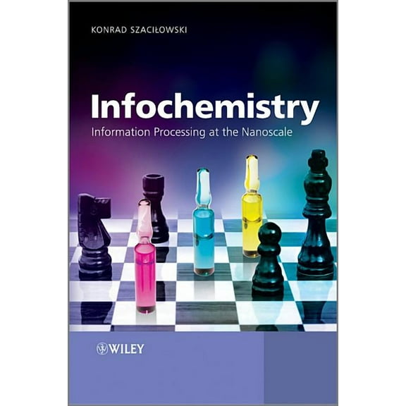 Infochemistry: Information Processing at the Nanoscale, (Hardcover)