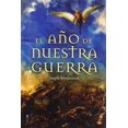 thumbnail image 1 of El Año de Nuestra Guerrra Bibliópolis 9788496173408, 1 of 2