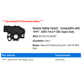 thumbnail image 2 of Neutral Safety Switch - Compatible with 1999 - 2001 Ford F-350 Super Duty 2000, 2 of 3