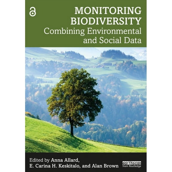 Monitoring Biodiversity: Combining Environmental and Social Data, (Paperback)