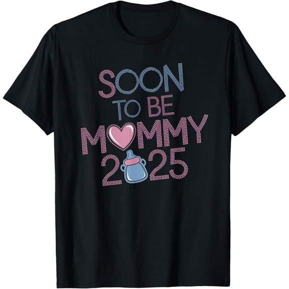Mom To Be 2025 Mommy Est 2025 Soon to Be Mom Promoted to Mom T-Shirt men and women can wear, black, white, gifts