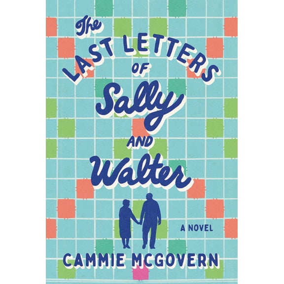 The Last Letters of Sally and Walter: A Novel (Paperback)