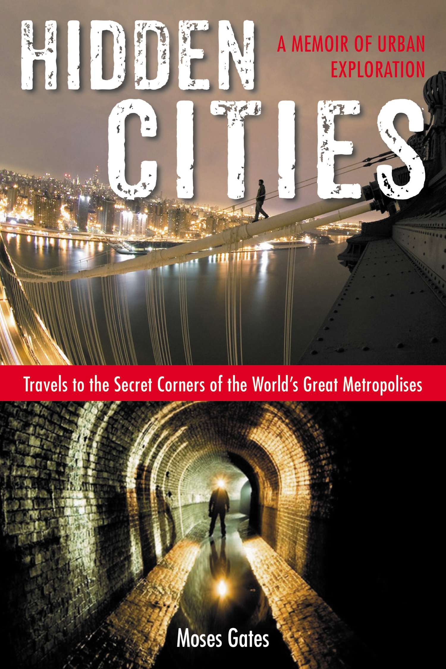 Hidden Cities Travels to the Secret Corners of the World's Great