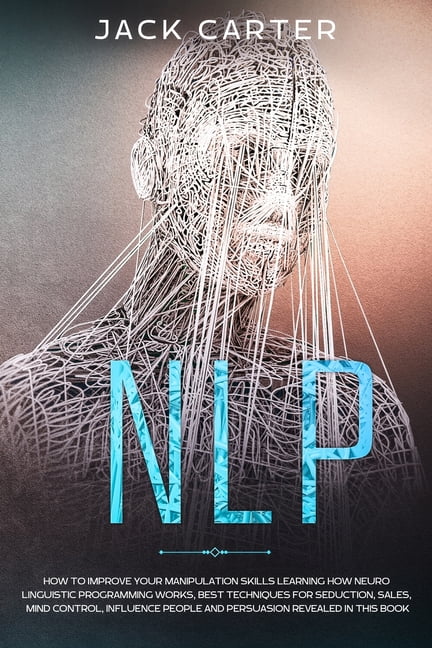 Nlp : How To Improve Your Manipulation Skills Learning How Neuro ...