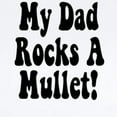 thumbnail image 2 of CafePress - My Dad Rocks A Mullet Infant Bodysuit - Baby Light Bodysuit, Size Newborn - 24 Months, 2 of 4