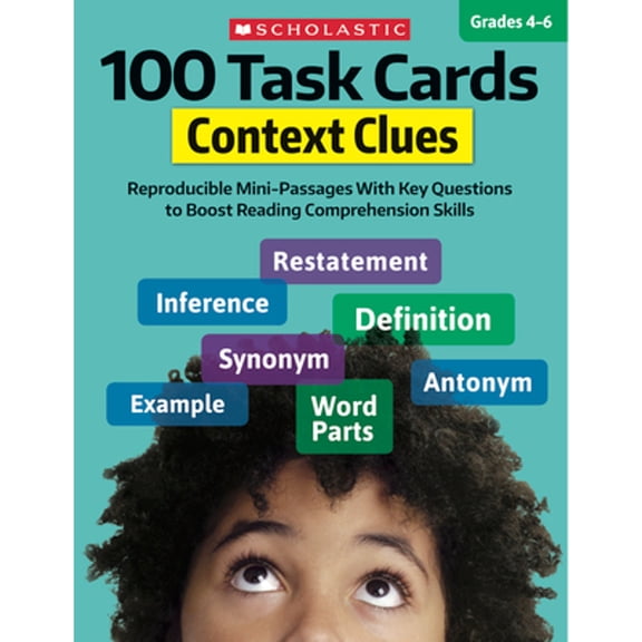 Pre-Owned 100 Task Cards: Context Clues: Reproducible Mini-Passages with Key Questions to Boost Reading Comprehension Skills (Paperback) 1338603175 9781338603170