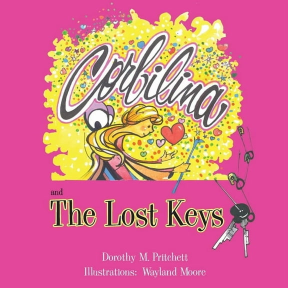 Corbilina Corbilina and the Lost Keys, Book 3, (Paperback)