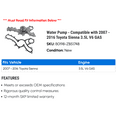 thumbnail image 2 of Water Pump - Compatible with 2007 - 2016 Toyota Sienna 3.5L V6 GAS 2008 2009 2010 2011 2012 2013 2014 2015, 2 of 2