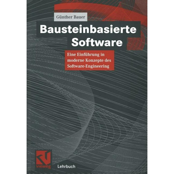 Bausteinbasierte Software: Eine Einführung in Moderne Konzepte Des Software-Engineering, (Paperback)