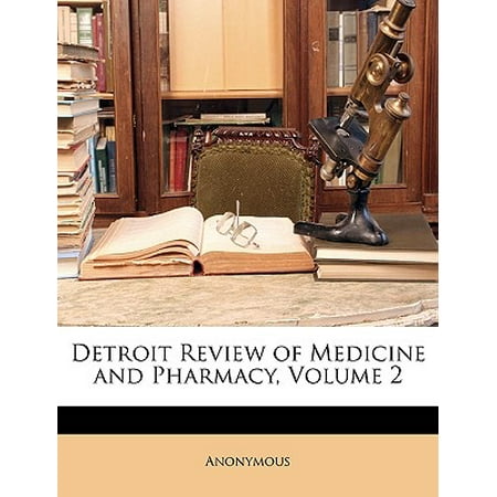 Detroit Review of Medicine and Pharmacy, Volume 2