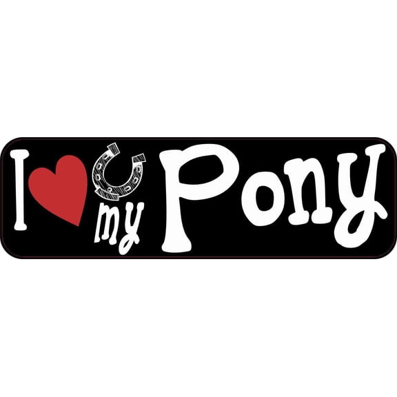 10in x 3in I Love My Pony Magnet Car Door Magnetic Truck Magnets