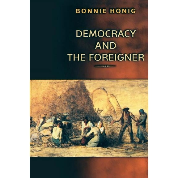 Democracy and the Foreigner, (Paperback)