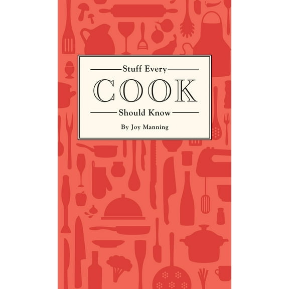 Pre-Owned Stuff Every Cook Should Know (Hardcover) 1594749361 9781594749360