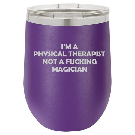 

12 oz Double Wall Vacuum Insulated Stainless Steel Stemless Wine Tumbler Glass Coffee Travel Mug With Lid I m A Physical Therapist Not A Magician Funny (Purple)