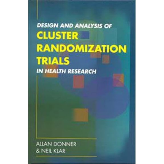 Pre-Owned Design and Analysis of Cluster Randomization Trials in Health Research (Hardcover) 0340691530 9780340691533