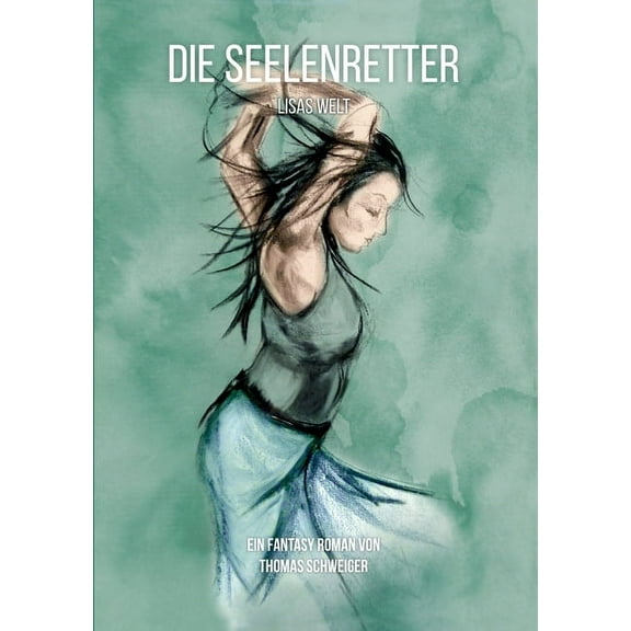 Die Seelenretter: Lisas Welt, (Paperback)