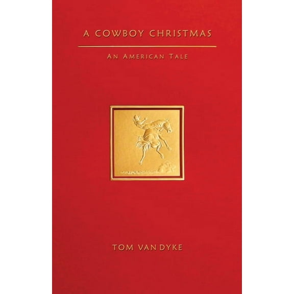 A Cowboy Christmas An American Tale, (Paperback)