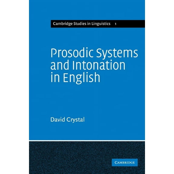 Cambridge Studies in Linguistics Prosodic Systems and Intonation in English, Book 1, (Paperback)