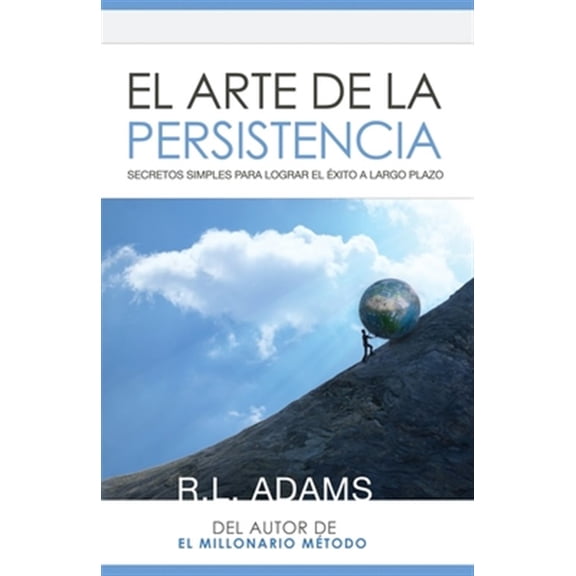 Pre-Owned El Arte De La Persistencia : Secretos Simples Para Lograr El Exito A Largo Plazo