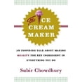 thumbnail image 1 of Pre-Owned Pre-owned Ice Cream Maker : An Inspiring Tale About Making Quality The Key Ingredient In Everything You Do, Hardcover by Chowdhury, Subir, ISBN 0385514786, ISBN-13 9780385514781, 1 of 1