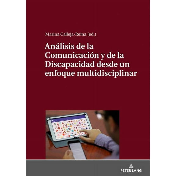 Análisis de la Comunicación y de la Discapacidad desde un enfoque multidisciplinar (Hardcover)