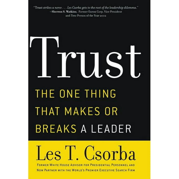 The Trust: The One Thing That Makes or Breaks a Leader, (Paperback)