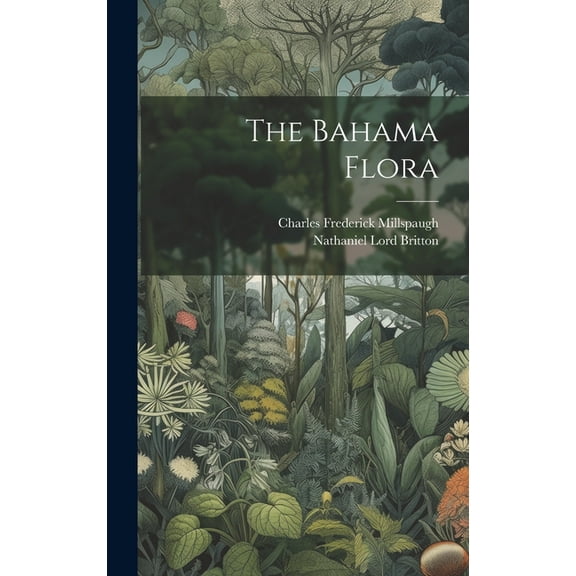 The Bahama Flora (Hardcover)