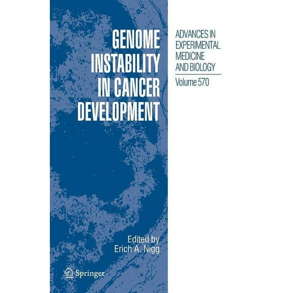Advances in Experimental Medicine and Bi Genome Instability in Cancer Development, Book 570, (Hardcover)
