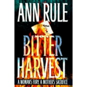 Bitter Harvest : A Woman's Fury, a Mother's Sacrifice (Hardcover)