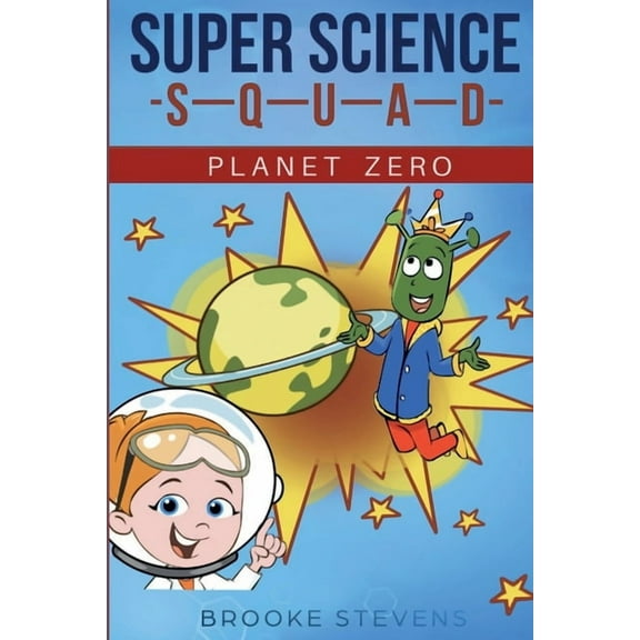 Super Science Squad: Planet Zero (Paperback)